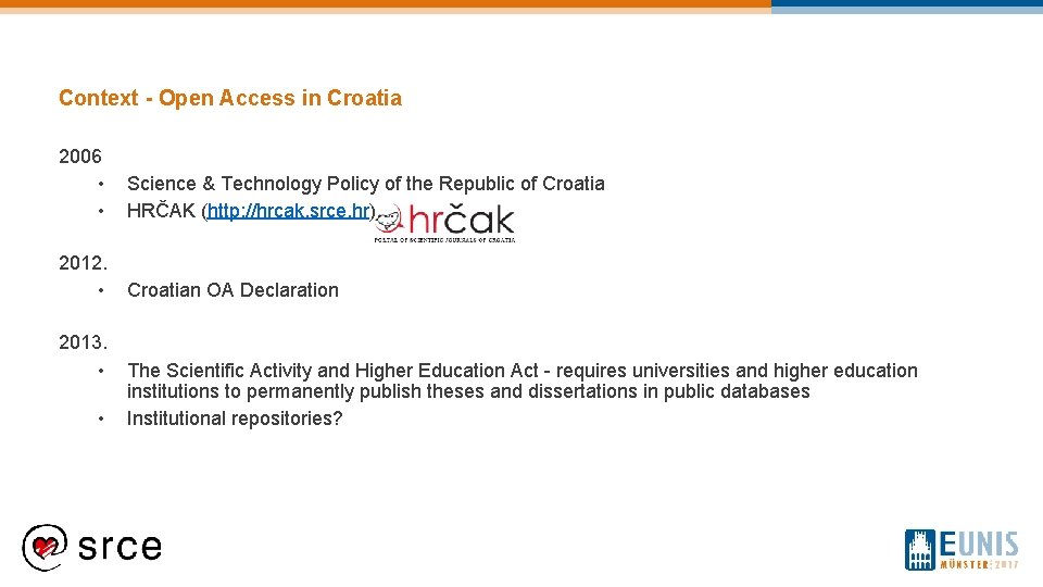 Context - Open Access in Croatia 2006 • • Science & Technology Policy of