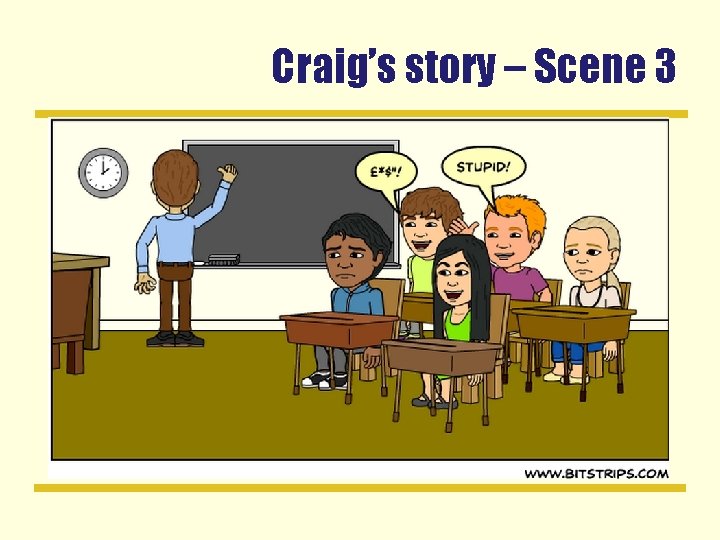 Craig’s story – Scene 3 