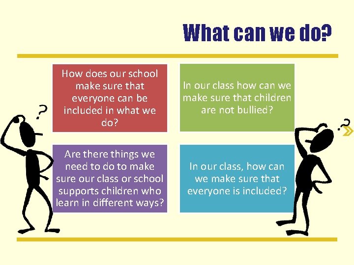 What can we do? How does our school make sure that everyone can be