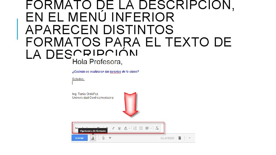 FORMATO DE LA DESCRIPCIÓN, EN EL MENÚ INFERIOR APARECEN DISTINTOS FORMATOS PARA EL TEXTO