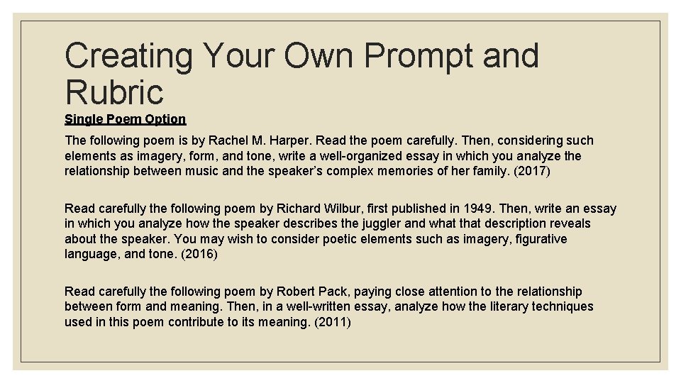 Creating Your Own Prompt and Rubric Single Poem Option The following poem is by