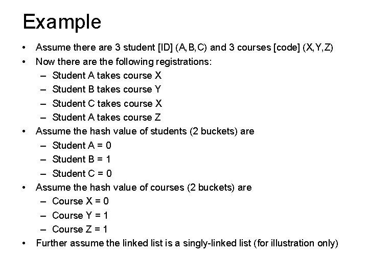 Example • • • Assume there are 3 student [ID] (A, B, C) and