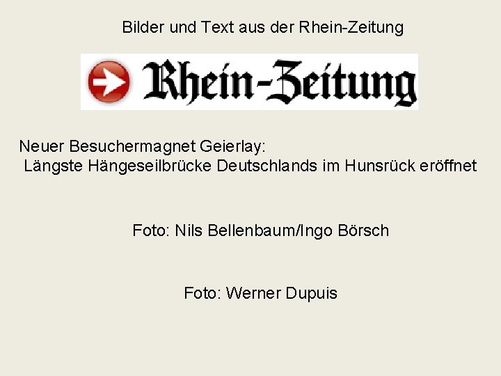 Bilder und Text aus der Rhein-Zeitung Neuer Besuchermagnet Geierlay: Längste Hängeseilbrücke Deutschlands im Hunsrück