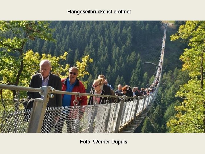 Hängeseilbrücke ist eröffnet Foto: Werner Dupuis 