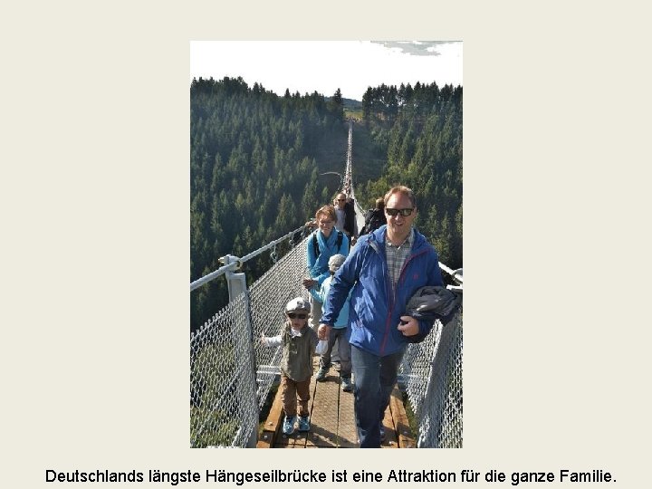 Deutschlands längste Hängeseilbrücke ist eine Attraktion für die ganze Familie. 