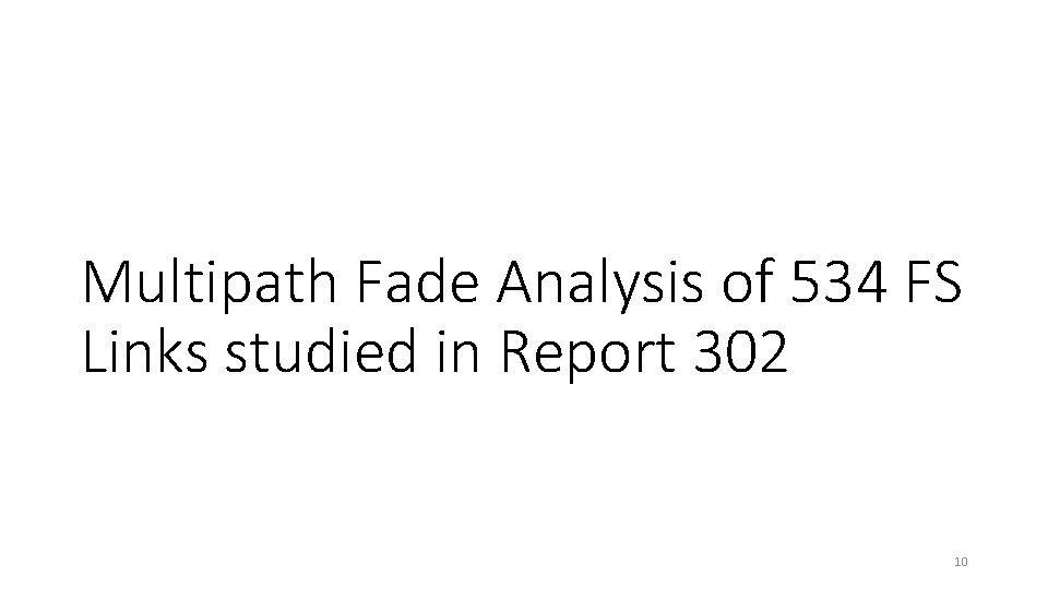 Multipath Fade Analysis of 534 FS Links studied in Report 302 10 