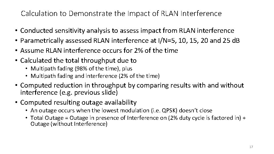 Calculation to Demonstrate the Impact of RLAN Interference • • Conducted sensitivity analysis to