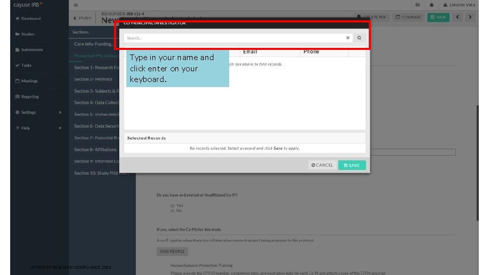 Type in your name and click enter on your keyboard. OFFICE OF RESEARCH COMPLIANCE