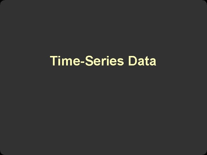 Time-Series Data 