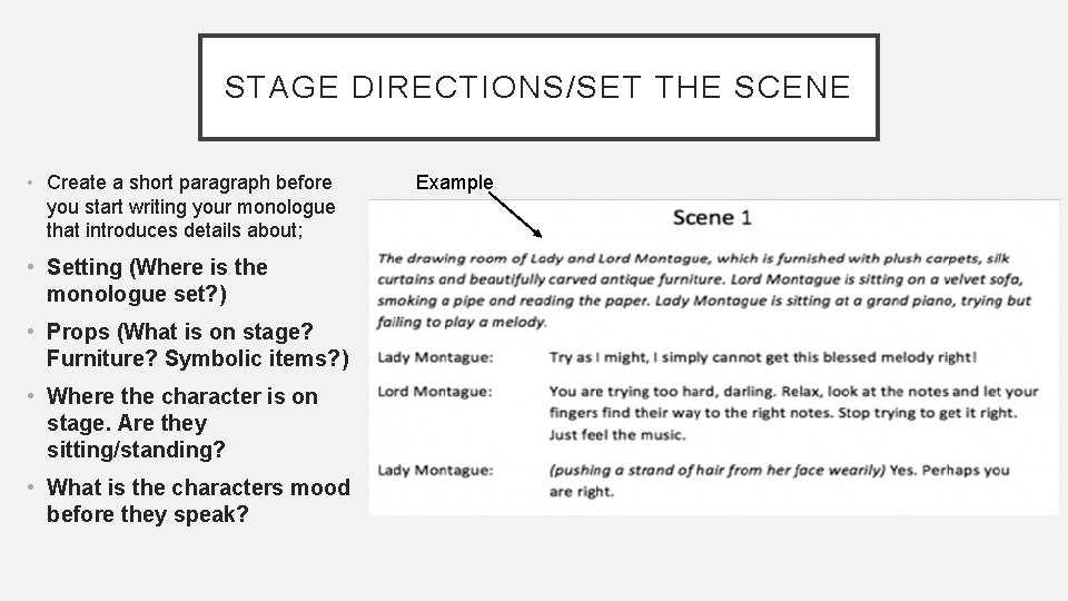 STAGE DIRECTIONS/SET THE SCENE • Create a short paragraph before you start writing your