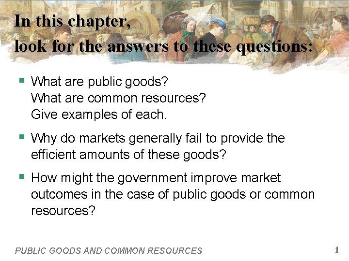 In this chapter, look for the answers to these questions: § What are public