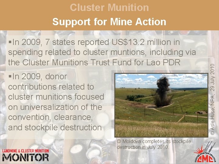 §In 2009, 7 states reported US$13. 2 million in spending related to cluster muntions,