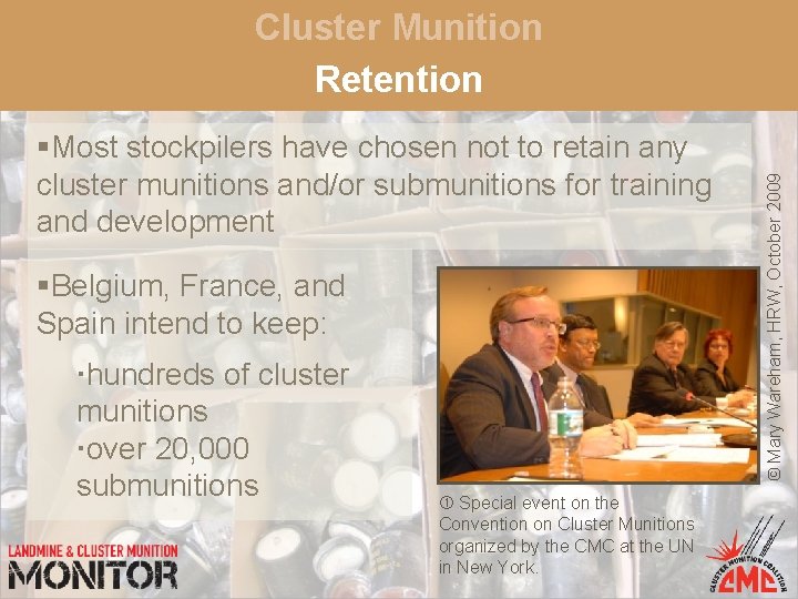 §Most stockpilers have chosen not to retain any cluster munitions and/or submunitions for training