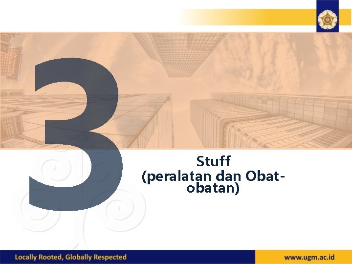 3 Stuff (peralatan dan Obatobatan) 