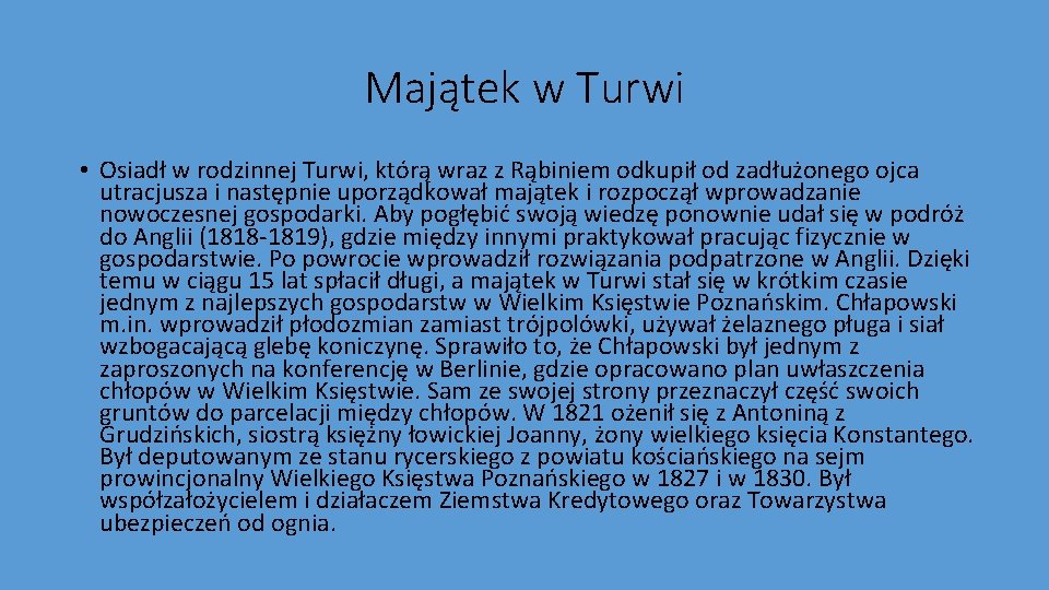 Majątek w Turwi • Osiadł w rodzinnej Turwi, którą wraz z Rąbiniem odkupił od