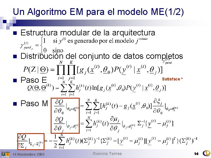 Un Algoritmo EM para el modelo ME(1/2) n Estructura modular de la arquitectura n