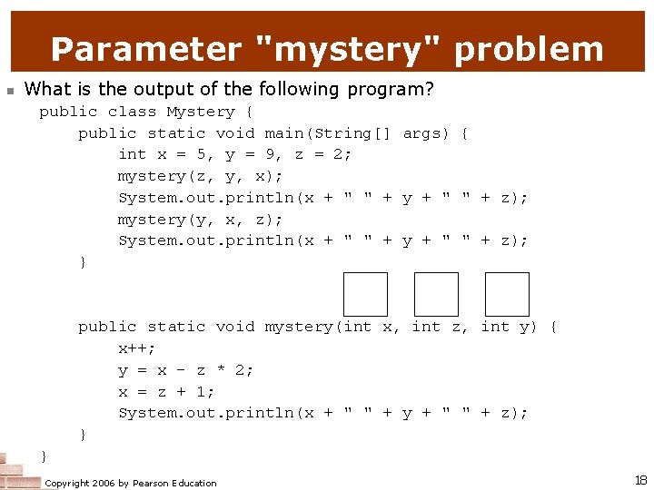 Parameter "mystery" problem n What is the output of the following program? public class