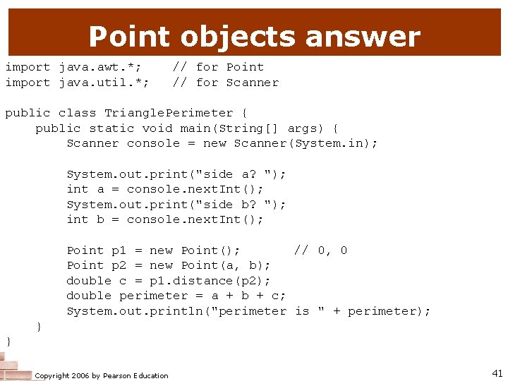 Point objects answer import java. awt. *; import java. util. *; // for Point