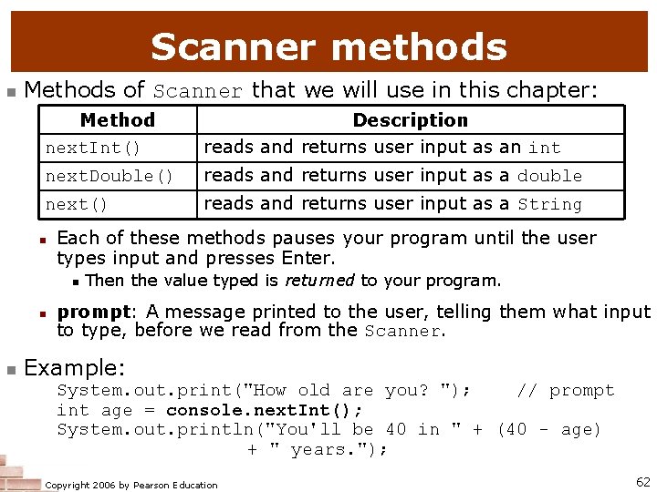 Scanner methods n Methods of Scanner that we will use in this chapter: Method