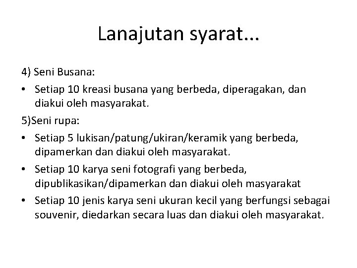 Lanajutan syarat. . . 4) Seni Busana: • Setiap 10 kreasi busana yang berbeda,