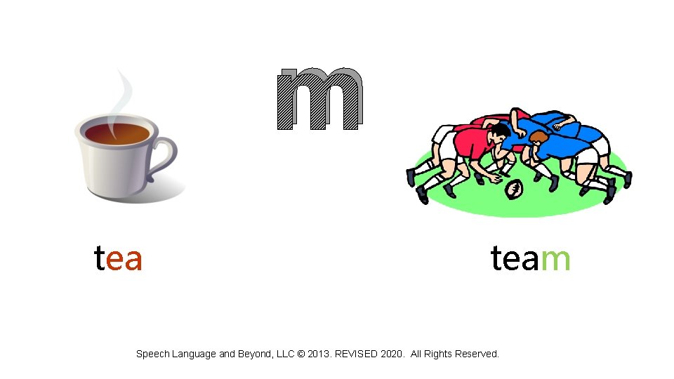 m team Speech Language and Beyond, LLC © 2013. REVISED 2020. All Rights Reserved.