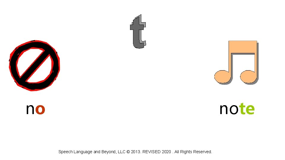 t no note Speech Language and Beyond, LLC © 2013. REVISED 2020. All Rights