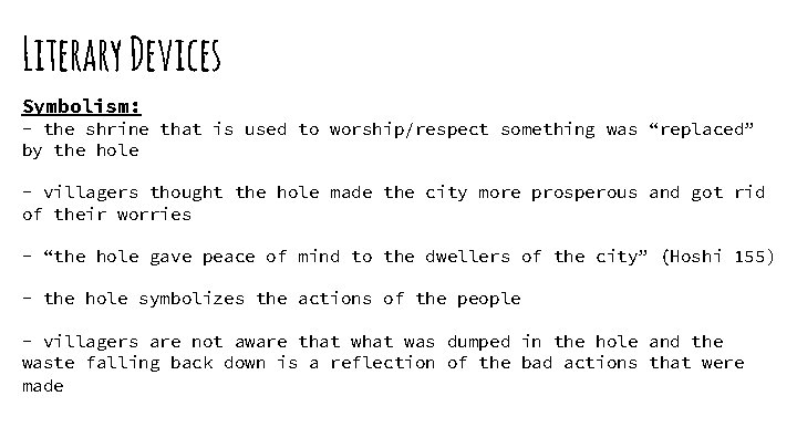 Literary Devices Symbolism: - the shrine that is used to worship/respect something was “replaced” Literary Devices Symbolism: - the shrine that is used to worship/respect something was “replaced”