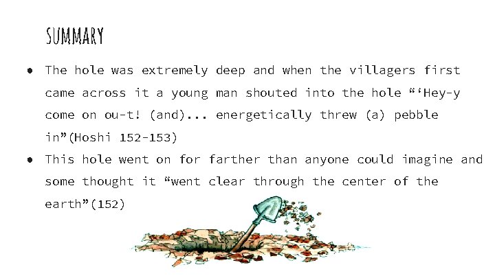summary ● The hole was extremely deep and when the villagers first came across