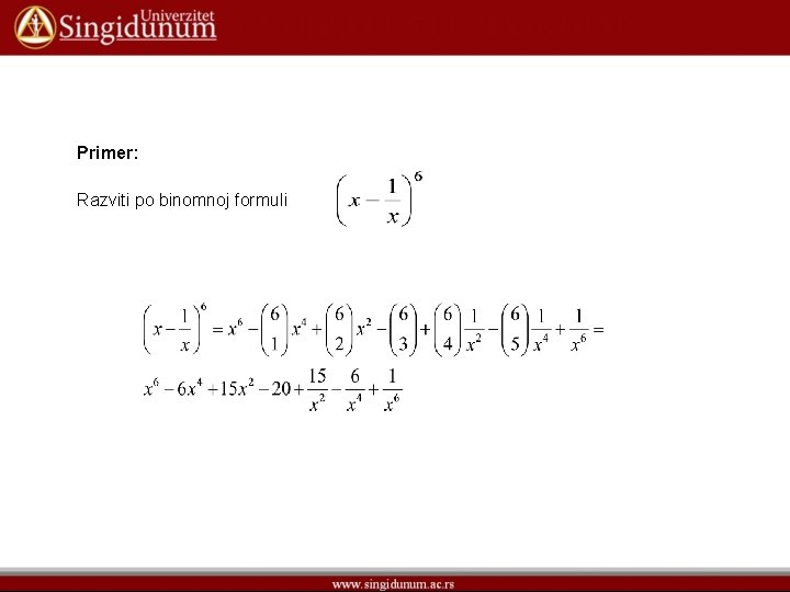 Primer: Razviti po binomnoj formuli 