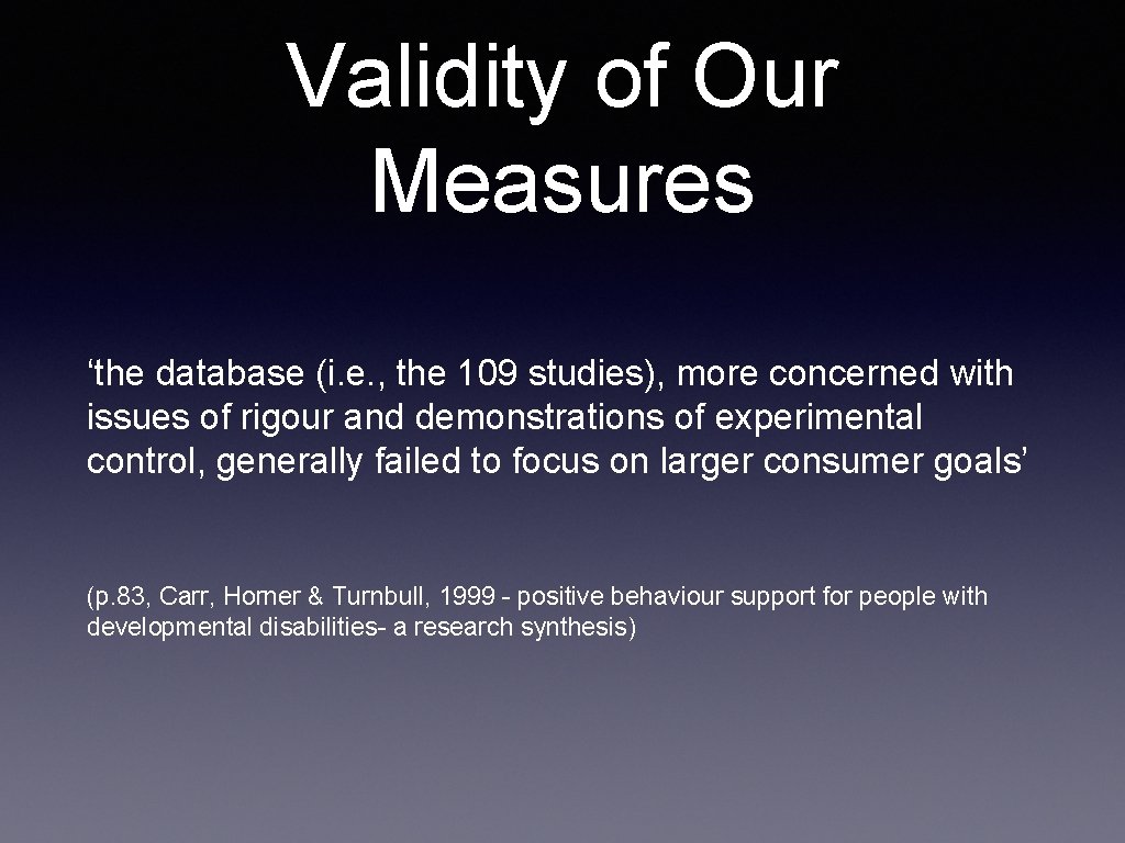 Validity of Our Measures ‘the database (i. e. , the 109 studies), more concerned