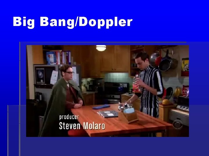 Big Bang/Doppler 