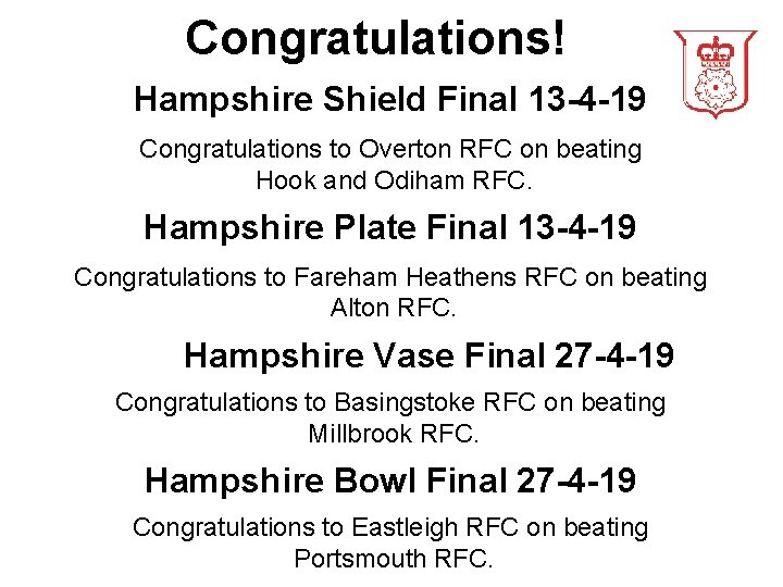 Congratulations! Hampshire Shield Final 13 -4 -19 Congratulations to Overton RFC on beating Hook