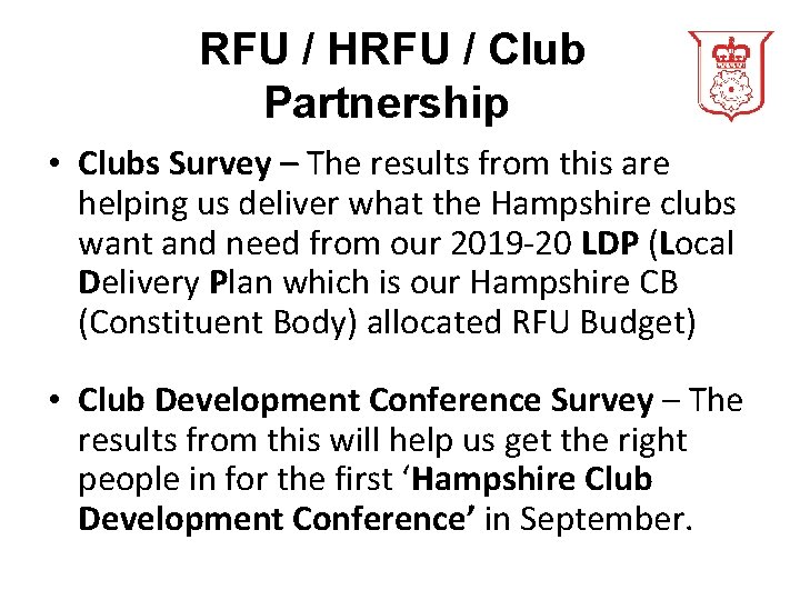 RFU / HRFU / Club Partnership • Clubs Survey – The results from this