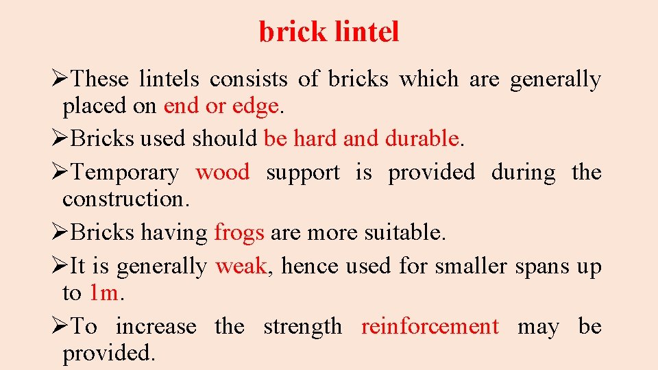 brick lintel ØThese lintels consists of bricks which are generally placed on end or