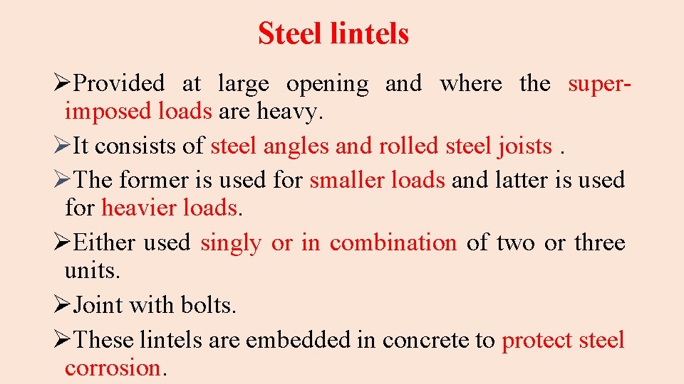 Steel lintels ØProvided at large opening and where the superimposed loads are heavy. ØIt