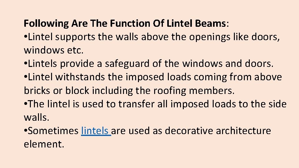 Following Are The Function Of Lintel Beams: • Lintel supports the walls above the