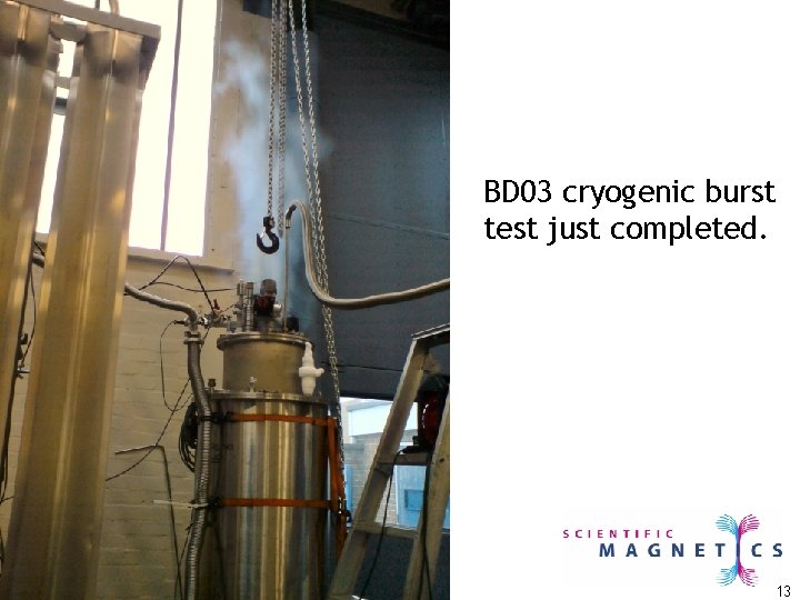 BD 03 cryogenic burst test just completed. 13 