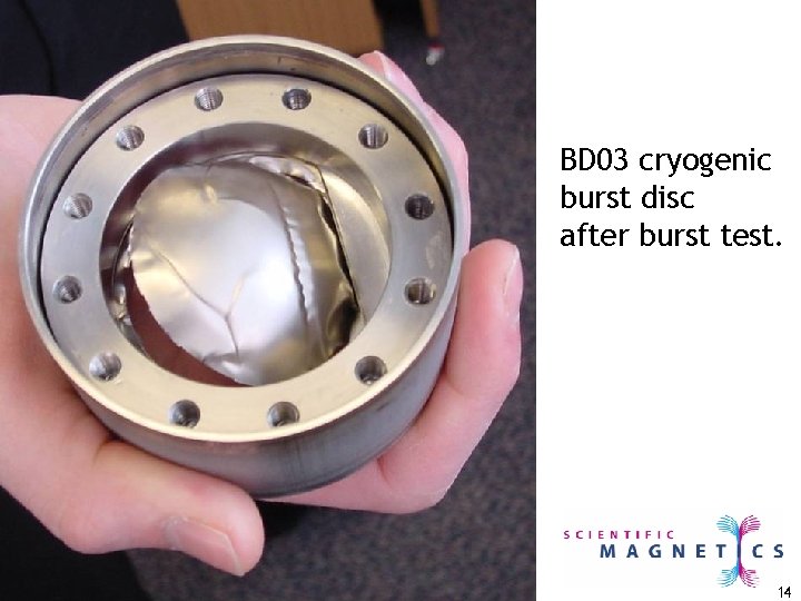 BD 03 cryogenic burst disc after burst test. 14 