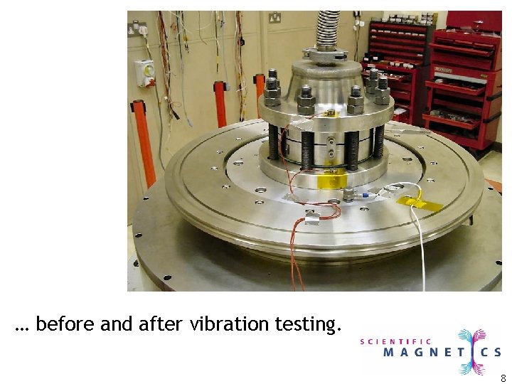 … before and after vibration testing. 8 