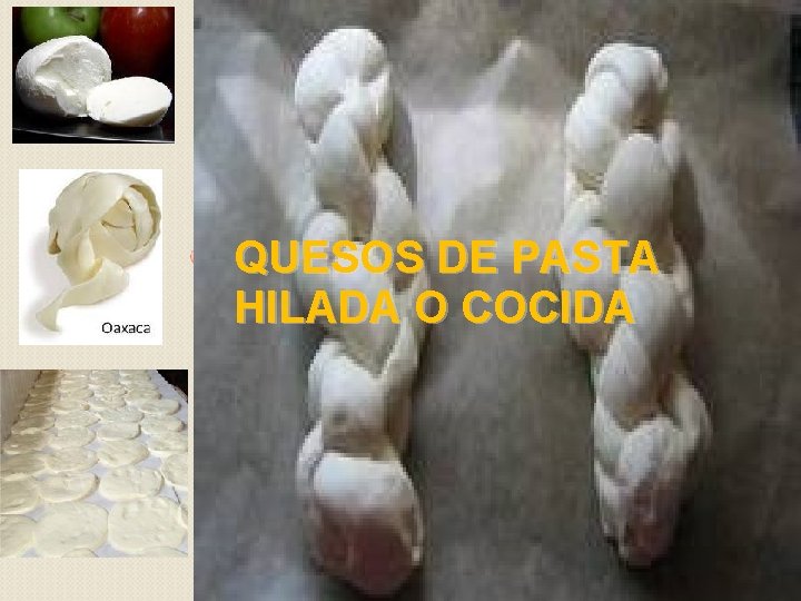 QUESOS DE PASTA HILADA O COCIDA 