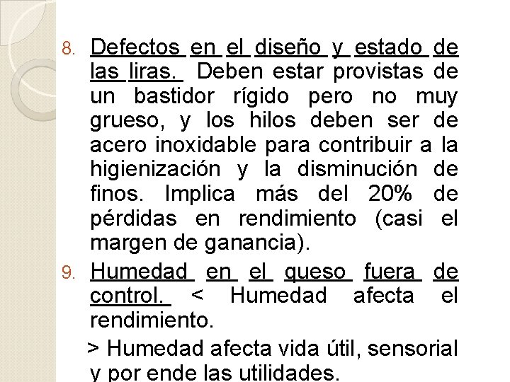 Defectos en el diseño y estado de las liras. Deben estar provistas de un