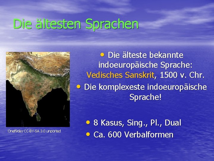 Die ältesten Sprachen • Die älteste bekannte • Onef 9 day CC-BY-SA 3. 0