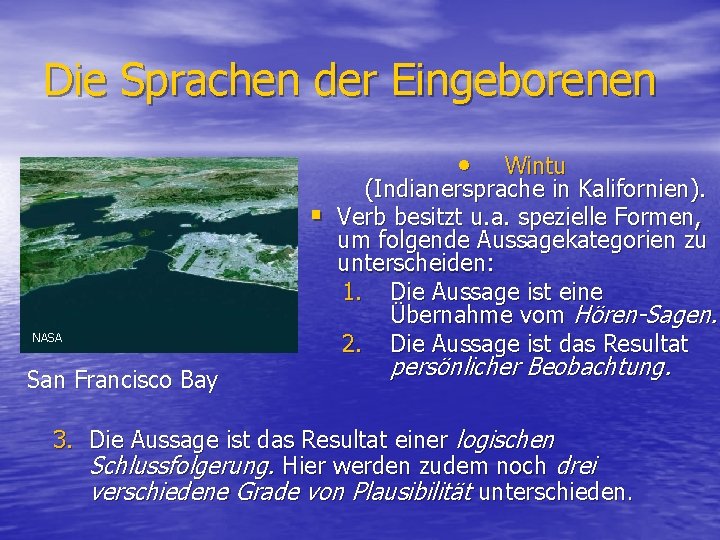 Die Sprachen der Eingeborenen • § NASA San Francisco Bay Wintu (Indianersprache in Kalifornien).