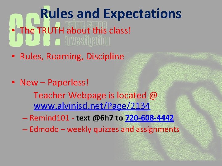 Rules and Expectations • The TRUTH about this class! • Rules, Roaming, Discipline •