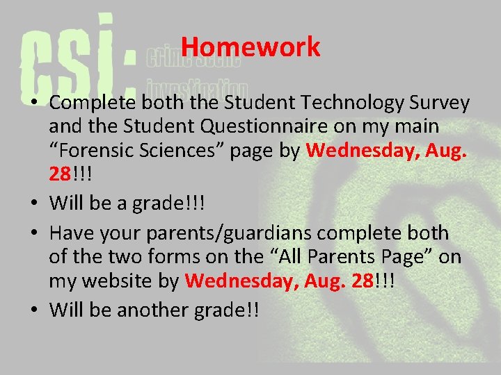 Homework • Complete both the Student Technology Survey and the Student Questionnaire on my
