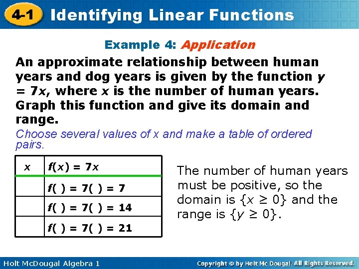 4 -1 Identifying Linear Functions Example 4: Application An approximate relationship between human years