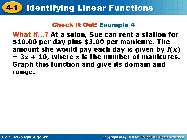 4 -1 Identifying Linear Functions Check It Out! Example 4 What if…? At a