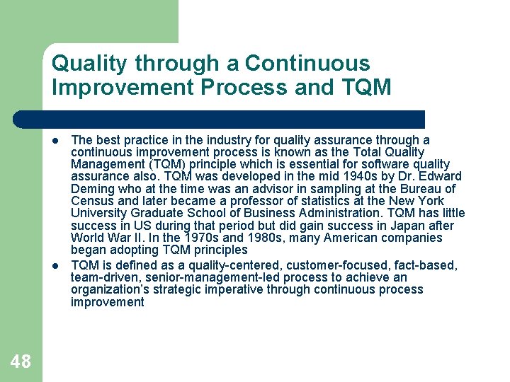 Quality through a Continuous Improvement Process and TQM l l 48 The best practice