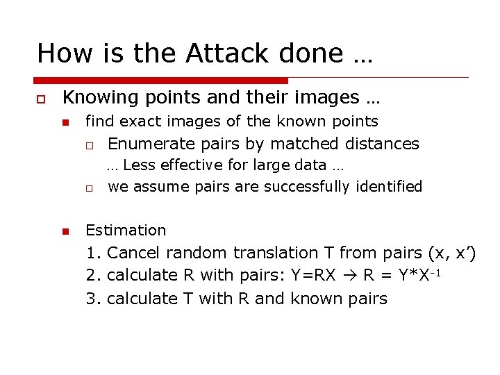 How is the Attack done … o Knowing points and their images … n