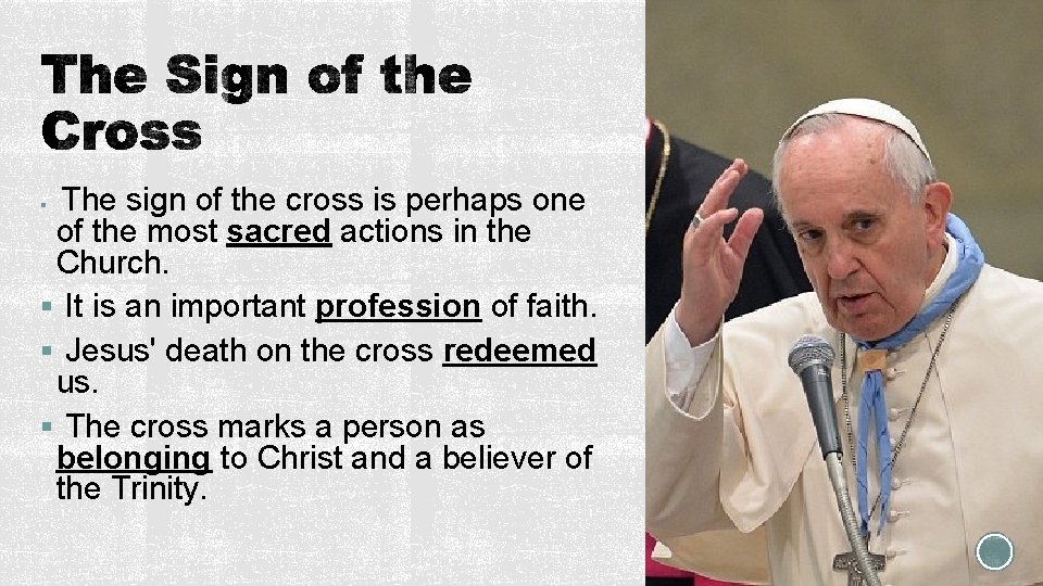 The sign of the cross is perhaps one of the most sacred actions in